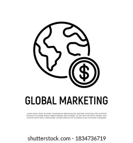 Global marketing thin line icon. Planet with dollar coin. Global economy, worldwide investment. Vector illustration.