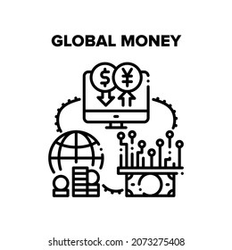 Concepto de icono del vector del dinero global. Dinero Global, Intercambio De Moneda En Línea En Internet Sobre Fondos Digitales Electrónicos Y Computacionales. Ilustración Negra De La Venta Y Compra De Monedas En El Mercado Internacional De Comercio