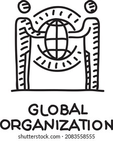 Global organisation - sketchy vector illustration. Two people from the left and from the right sites are holding the globe.