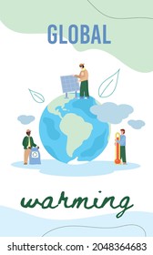 Global warming concept of banner or card, poster template with eco activists take measures to preserve ecosystem of the Earth, flat cartoon vector illustration.