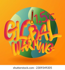 Global warming concept. Global warming by 1.5 C. Stop global warming. Vector illustration.
