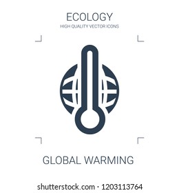 global warming icon. high quality filled global warming icon on white background. from ecology collection flat trendy vector global warming symbol. use for web and mobile