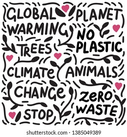 Global warming, planet, no plastic, trees, climate, animals, change, zero waste. Ecology concept. Composition with lettering and doodle elements. Vector for t-shirts, cups, bags and others.