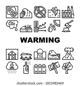 Global Warming Problem Collection Icons Set Vector. Acid Rain And Forest Fires, Glacier Melting And Deforestation, Flood And Drought Warming Black Contour Illustrations