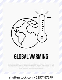Global warming thin line icon. Climate change. Thermometer with rising temperature near the planet Earth. Vector illustration.