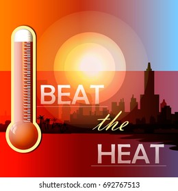 Global warming. Vector illustration on the theme "beat the heat". Can be used as poster, banner, sticker, fly er or background. There is industrial landscape of city coast for creative colored design.