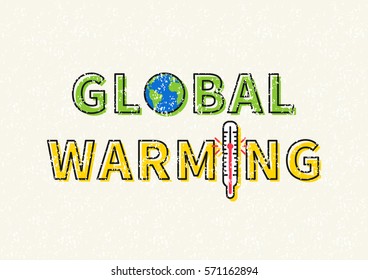 Global warming vector illustration. Words Global Warming with globe and thermometer graphic design on grunge background.
