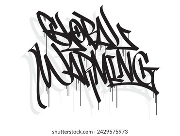 GLOBAL WARMING word graffiti tag style