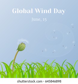 Global Wind Day background with grass and dandelion clock in cartoon style. Vector illustration for you design, card, banner, poster, calendar or placard template. June 15. Holiday Collection.