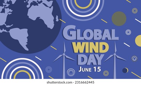 Global Wind Day holiday vector banner design with geometric shapes, planet earth icon, wind turbines icon and typography on a blue background. Global Wind Day modern minimal poster illustration.