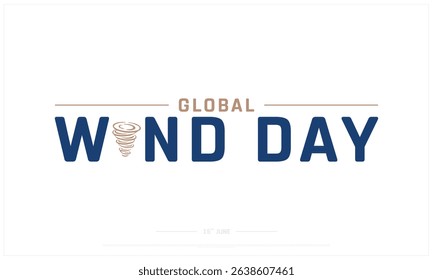 Global Wind Day on white background, Typographic Design of Global Wind Day, Vector Design of Global Wind Day, Global Wind Day Design