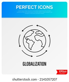 Globalization, arrows around the planet. Thin line icon. International business, worldwide distribution, logistic transportation. Overconsumption. Vector illustration.