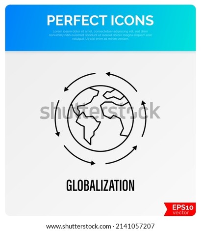 Globalization, arrows around the planet. Thin line icon. International business, worldwide distribution, logistic transportation. Overconsumption. Vector illustration.