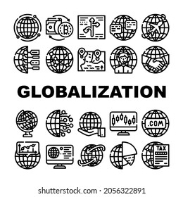 Globalization Worldwide Business Icons Set Vector. Internet Marketing And Trade Market, Digitalization And Analytics Globalization, International Finance Currency Contour Illustrations