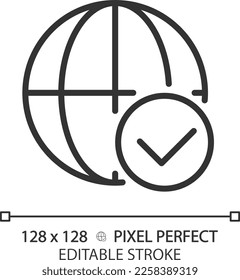 Globe with check mark pixel perfect linear icon. Safe international communication. Worldwide permissions. Thin line illustration. Contour symbol. Vector outline drawing. Editable stroke