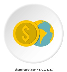 Globe and dollar coin icon in flat circle isolated vector illustration for web