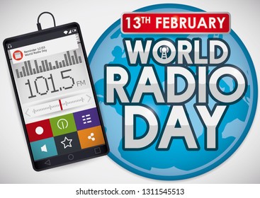 Globe with greeting message and smartphone with radio app, reminding at you that don't forget to celebrate World Radio Day this February 13.