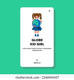 globe kid girl vector. child kid, school world, earth education, map childhood globe kid girl web flat cartoon illustration