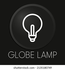 Globe lamp minimal vector line icon on 3D button isolated on black background. Premium Vector.