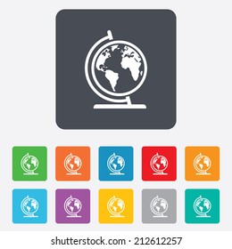 Globe sign icon. World map geography symbol. Globe on stand for studying. Rounded squares 11 buttons. Vector