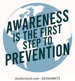 Un mundo con conciencia del texto es el primer paso hacia la prevención, centrado en la salud, la seguridad y la conciencia ambiental