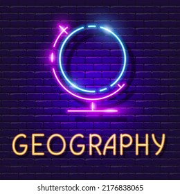 Globe vector neon sign. Geography lesson banner.