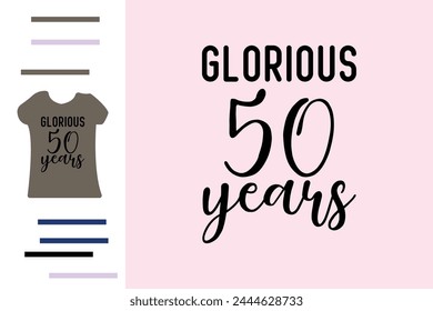 Glorious 50 years t shirt design 