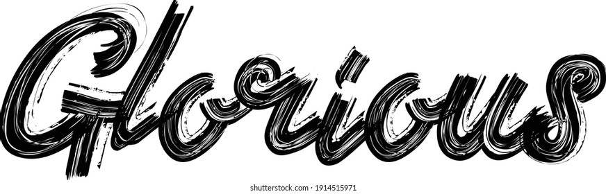 Glorious Brush Hand written font drawn phrase Black Text decorative Typography script letter on the White background for sayings