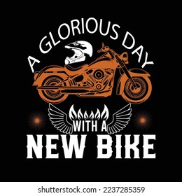 A Glorious Day With A New Bike T-shirt