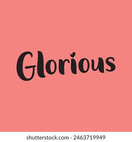 glorious text on pink background.