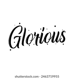 glorious text on white background.