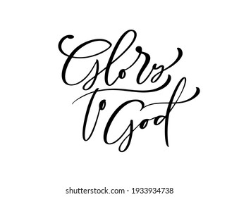 Glory to God christian text Hand drawn logo lettering Greeting Card. Typographical Vector phrase Handmade calligraphy quote on isolates white background.