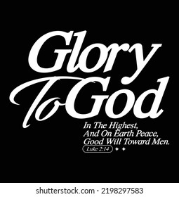  glory to god is the highest Christian streetwear style typography design