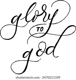 Glory to God Script Vector File. Glory Hand lettering slogan. Custom hand lettering good for print, greeting cards, flyer, tshirt design, postcard, poster social media, etc. Vector Art.