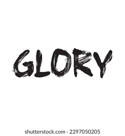 Glory grunge sign. Modern expressive calligraphy banner. Black vector illustration isolated on white background.