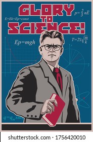 Glory to Science! Retro Scientific Propaganda Posters Stylization, Man with Glasses, Formulas