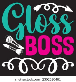 Gloss Boss T-shirt Design Vector File