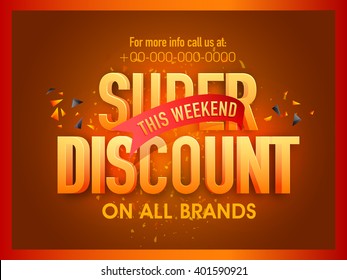 Glossy 3D text Super Discount, Sale Poster, Sale Banner, Sale Flyer for this weekend on all brands, Vector illustration.