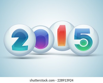 Glossy balls with colorful numeral text 2015 on blue background for Happy New Year celebrations. 