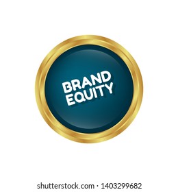 glossy button with business term saying Brand Equity.