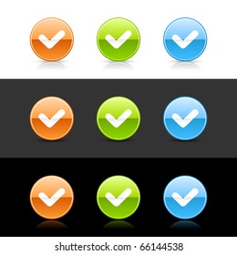 Glossy colored web 2.0 buttons with check sign. Round shapes with shadow and reflection on white, gray and black