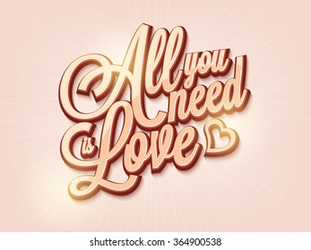 Glossy elegant text All your need is Love on abstract rays background for Happy Valentine's Day celebration.
