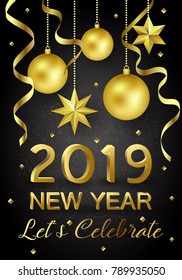 Glossy New Year background with a 3d number 2019, realistic stars, balls and curly gold gift ribbons. A banner with Let's Celebrate slogan and Christmas lights.