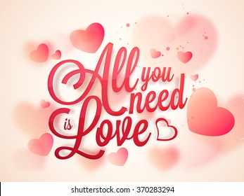 Glossy red text All you need is Love on hearts decorated background for Happy Valentine's Day celebration.