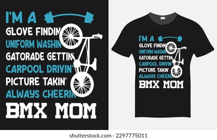 I'm A Glove Finding Uniform Washing  - BMX Bike Vector - BMX Bike T-shirt Design Template