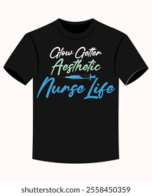 Glow Getter Aesthetic Nurse Life Funny Aesthetic Nurse T-shirt for Print on Demand Business and Printing Industry.