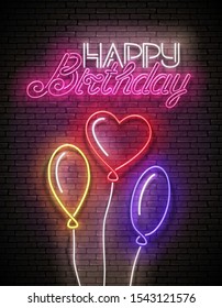 Glow Greeting Card with Different Form Balloons and Happy Birthday Inscription. Neon Lettering. Poster, Banner, Invitation. Seamless Brick Wall. Vector 3d Illustration. Clipping Mask, Editable