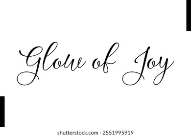 Glow of Joy text christmas holiday quotes istalist typography 