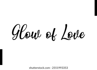 Glow of Love text christmas holiday quotes istalist typography 