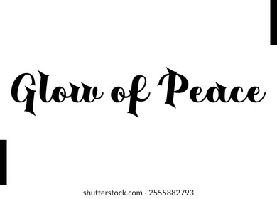 Glow of Peace text christmas holiday quotes istalist typography 